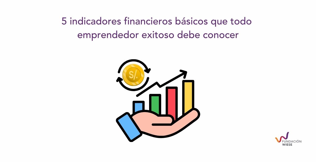 5 indicadores financieros básicos que debes conocer